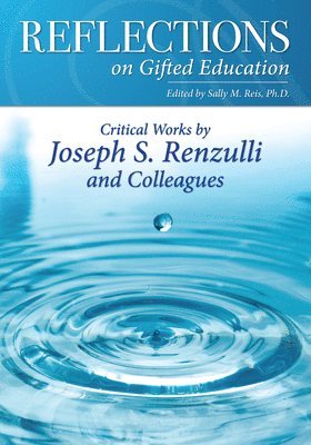Joseph Renzulli, Sally M. Reis - Reflections on Gifted Education, Häftad