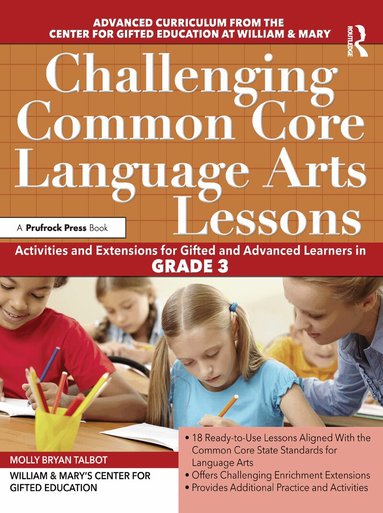 Clg Of William And Mary/Ctr Gift Ed, Molly Bryan Talbot - Challenging Common Core Language Arts Lessons, Häftad