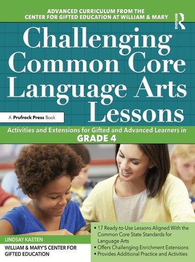 Clg Of William And Mary/Ctr Gift Ed - Challenging Common Core Language Arts Lessons, Häftad