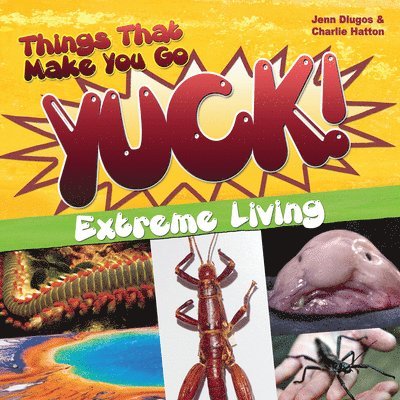 Jennifer Dlugos, Charlie Hatton - Things That Make You Go Yuck!, Häftad