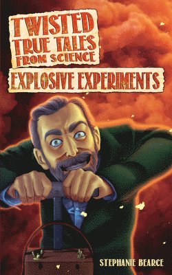 Twisted True Tales From Science