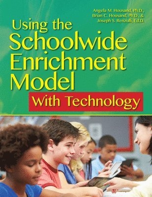 bokomslag Using the Schoolwide Enrichment Model With Technology