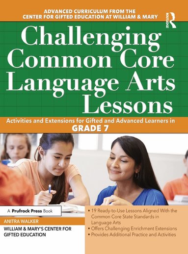 Clg Of William And Mary/Ctr Gift Ed - Challenging Common Core Language Arts Lessons, Häftad