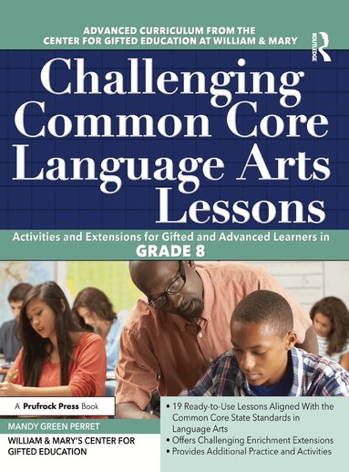 Clg Of William And Mary/Ctr Gift Ed - Challenging Common Core Language Arts Lessons, Häftad