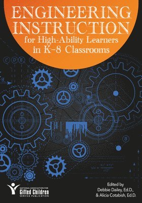 Engineering Instruction for High-Ability Learners in K-8 Classrooms 1