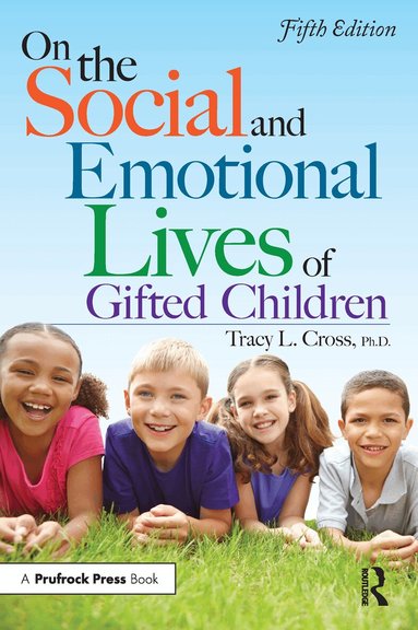 Tracy L. Cross - On the Social and Emotional Lives of Gifted Children, Häftad