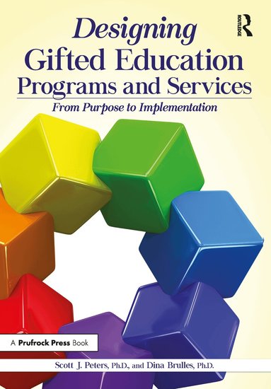 Scott J. Peters, Dina Brulles - Designing Gifted Education Programs and Services, Häftad