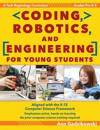 bokomslag Coding, Robotics, and Engineering for Young Students