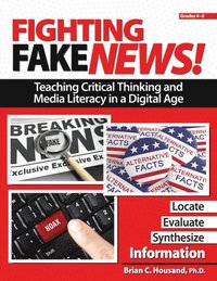 bokomslag Fighting Fake News! Teaching Critical Thinking and Media Literacy in a Digital Age