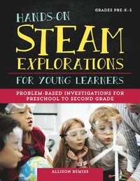 bokomslag Hands-On STEAM Explorations for Young Learners