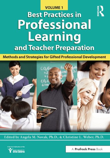 National Assoc For Gifted Children, Christine L. Weber - Best Practices in Professional Learning and Teacher Preparation, Häftad