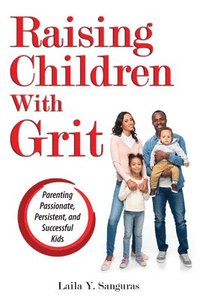 bokomslag Raising Children With Grit