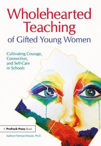 bokomslag Wholehearted Teaching of Gifted Young Women