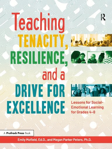Emily Mofield, Megan Parker Peters - Teaching Tenacity, Resilience, and a Drive for Excellence, Häftad