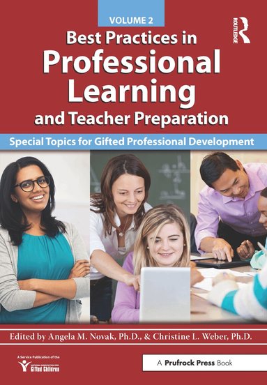 National Assoc For Gifted Children, Christine L. Weber - Best Practices in Professional Learning and Teacher Preparation, Häftad