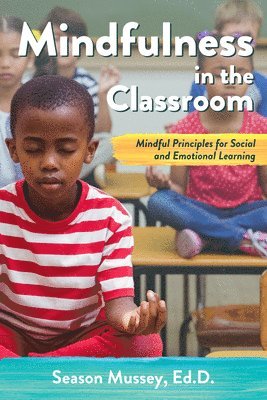 Mindfulness in the Classroom 1