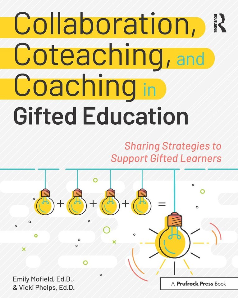 Emily Mofield, Vicki Phelps - Collaboration, Coteaching, and Coaching in Gifted Education, Häftad