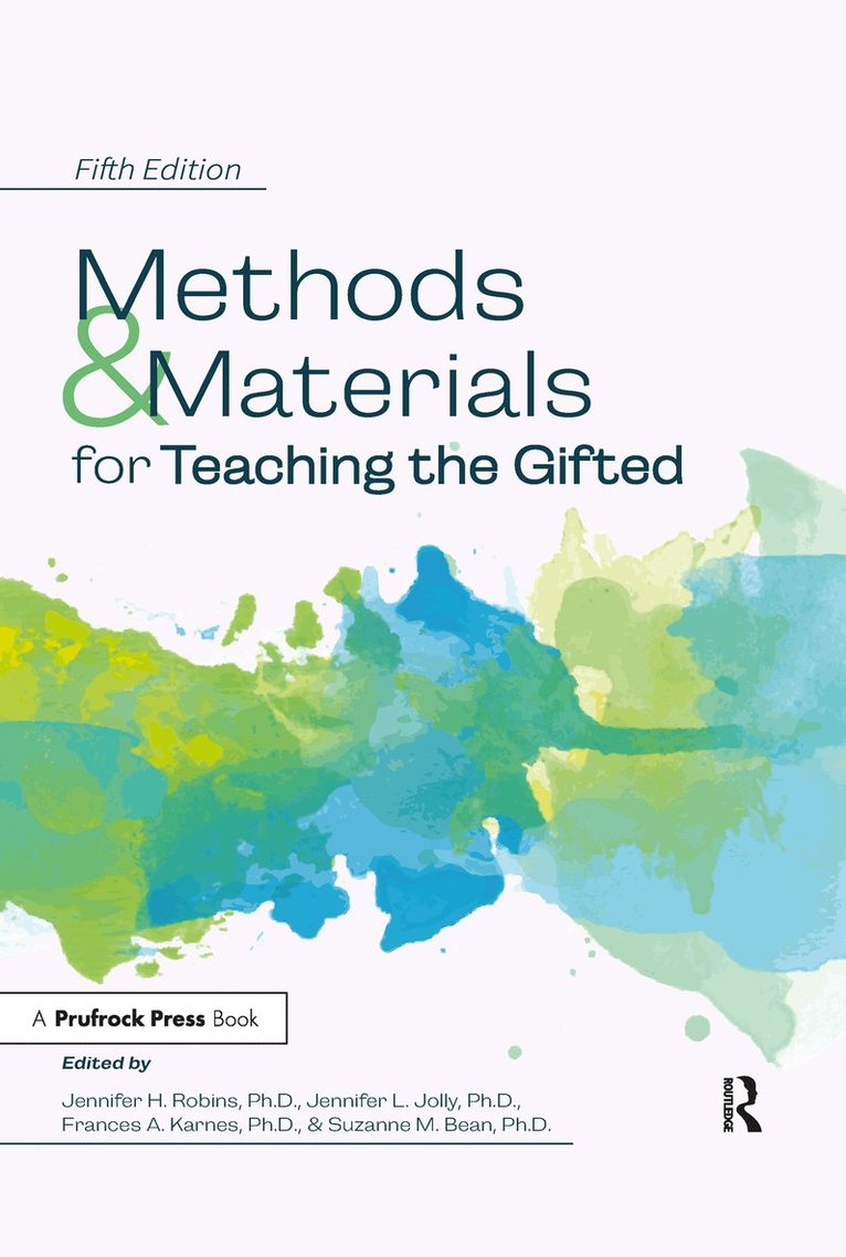 Jennifer H. Robins, Jennifer L. Jolly, Frances A. Karnes, Suzanne M. Bean - Methods and Materials for Teaching the Gifted, Inbunden