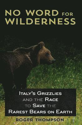 Roger Thompson - No Word for Wilderness, Häftad