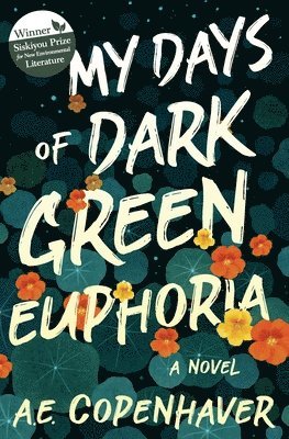 My Days of Dark Green Euphoria 1