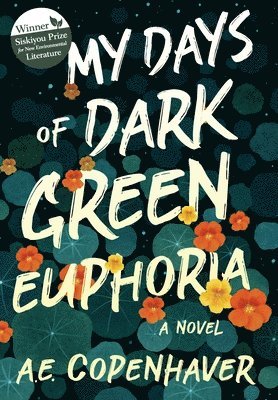 A E Copenhaver - My Days of Dark Green Euphoria, Inbunden