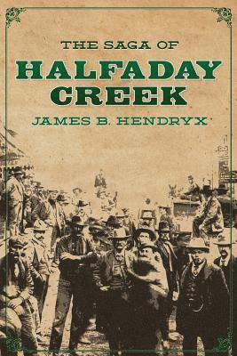 The Saga of Halfaday Creek 1
