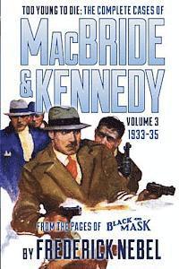 Too Young to Die: The Complete Cases of MacBride & Kennedy Volume 3: 1933-35, Häftad