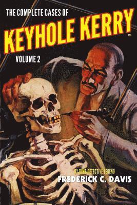 The Complete Cases of Keyhole Kerry, Volume 2 1