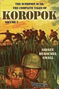 bokomslag The Scorpion Scar: The Complete Tales of Koropok, Volume 2