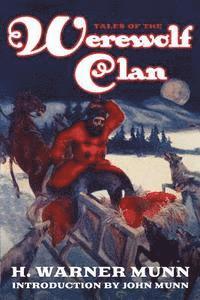 H. Warner Munn - Tales of the Werewolf Clan, Häftad