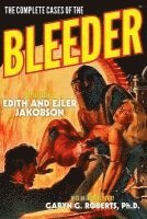 Ejler Jakobson, Edith Jakobson - The Complete Cases of The Bleeder, Häftad