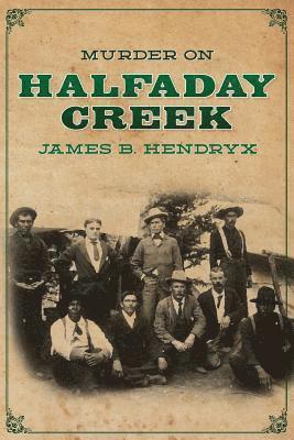 Murder on Halfaday Creek 1