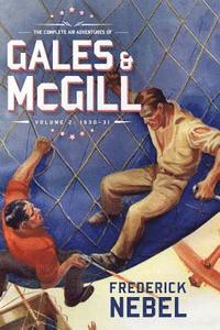 bokomslag The Complete Air Adventures of Gales & McGill, Volume 2: 1930-31