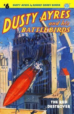 bokomslag Dusty Ayres and his Battle Birds #6: The Red Destroyer