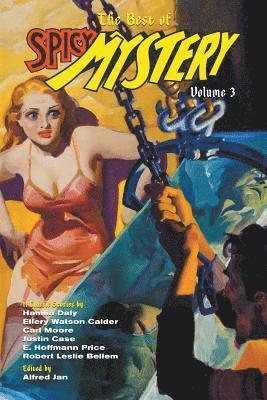E Hoffmann Price, Robert Leslie Bellem, Justin Case - Best of Spicy Mystery, Volume 3, Häftad
