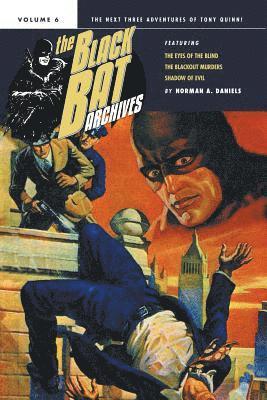 Norman a Daniels, Norman a. Daniels, Norman A. Daniels - Black Bat Archives, Volume 6, Häftad