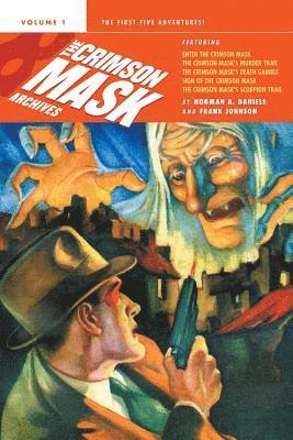 Norman a Daniels, Frank Johnson, Norman a. Daniels, Norman A. Daniels - Crimson Mask Archives, Volume 1, Häftad