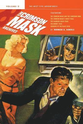 Norman a Daniels, Norman a. Daniels, Norman A. Daniels - Crimson Mask Archives, Volume 2, Häftad