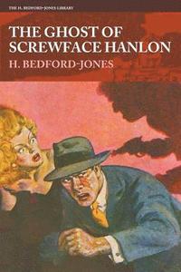 bokomslag The Ghost of Screwface Hanlon