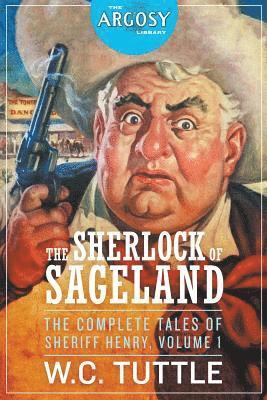 bokomslag Sherlock of Sageland - The Complete Tales of Sheriff Henry, Volume 1