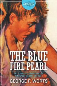 bokomslag The Blue Fire Pearl - The Complete Adventures of Singapore Sammy, Volume 1