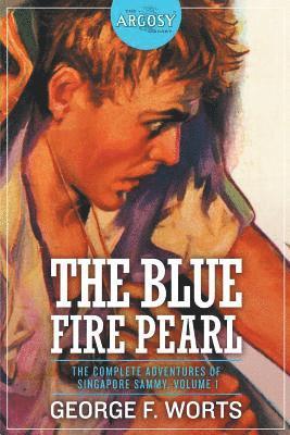 bokomslag Blue Fire Pearl - The Complete Adventures of Singapore Sammy, Volume 1