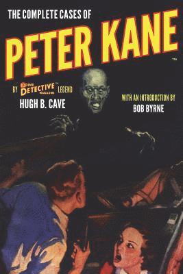 Hugh B. Cave - The Complete Cases of Peter Kane, Häftad