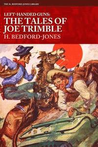 bokomslag Left-Handed Guns: The Tales of Joe Trimble