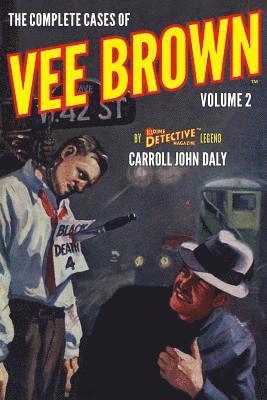 Carroll John Daly - The Complete Cases of Vee Brown, Volume 2, Häftad
