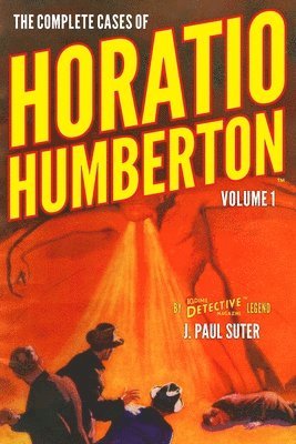 The Complete Cases of Horatio Humberton, Volume 1 1