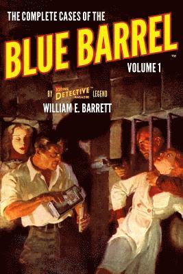 William E. Barrett - The Complete Cases of the Blue Barrel, Volume 1, Häftad