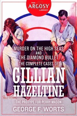 Murder on the High Seas and The Diamond Bullet: The Complete Cases of Gillian Hazeltine 1