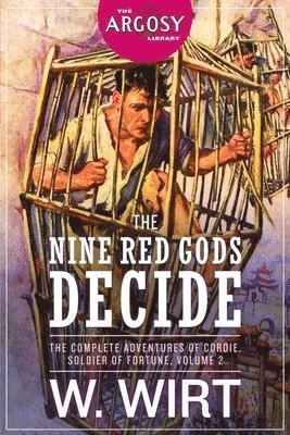bokomslag The Nine Red Gods Decide: The Complete Adventures of Cordie, Soldier of Fortune, Volume 2