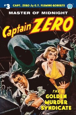 Captain Zero #3: The Golden Murder Syndicate
